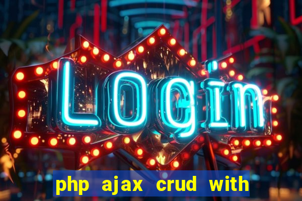 php ajax crud with datatables and bootstrap modals